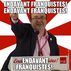 ENDAVANT FRANQUISTES! ENDAVANT FRANQUISTES! ENDAVANT FRANQUISTES!.