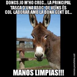 DONCS JO M'HO CREC... LA PRINCIPAL TASCA D'UNA ASOC. DE VEÏNS ÉS COL·LABORAR AMB LA BONA GENT DE... MANOS LIMPIAS!!!