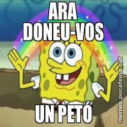 ARA DONEU-VOS UN PETÓ