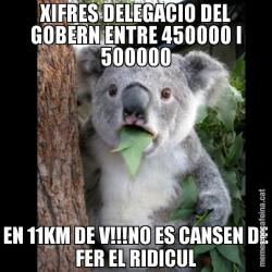 XIFRES DELEGACIO DEL GOBERN ENTRE 450000 I 500000 EN 11KM DE V!!!NO ES CANSEN DE FER EL RIDICUL