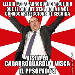 LLEGIU LA CAGARROGUÀRDIA QUE DIU QUE EL BARRUT D'EN TORRA HA DE CONVOCAR ELECCIONS DE SEGUIDA VISCA LA CAGARROGUÀRDIA I VISCA EL PPSOEVOC'S