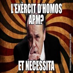 L'EXÈRCIT D'HOMOS APM? ET NECESSITA