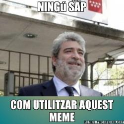 NINGú SAP COM UTILITZAR AQUEST MEME