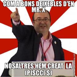 COM A BONS DEIXEBLES D'EN MR. X NOSALTRES HEM CREAT  LA (P)SCC('S)