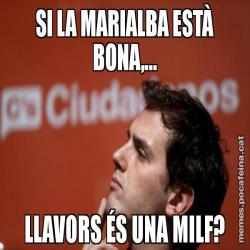 SI LA MARIALBA ESTÀ BONA,... LLAVORS ÉS UNA MILF?