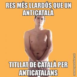 RES MÉS LLARDÓS QUE UN ANTICATALÀ TITLLAT DE CATALÀ PER ANTICATALANS