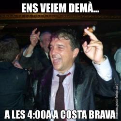 ENS VEIEM DEMÀ... A LES 4:00A A COSTA BRAVA