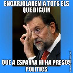 ENGARJOLAREM A TOTS ELS QUE DIGUIN QUE A ESPANYA HI HA PRESOS POLÍTICS