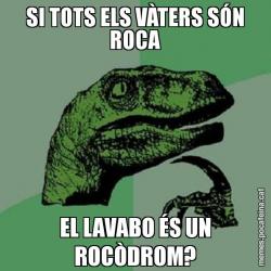 SI TOTS ELS VÀTERS SÓN ROCA EL LAVABO ÉS UN ROCÒDROM?
