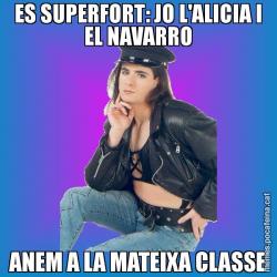 ES SUPERFORT: JO L'ALICIA I EL NAVARRO ANEM A LA MATEIXA CLASSE