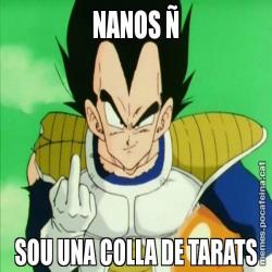 NANOS Ñ SOU UNA COLLA DE TARATS