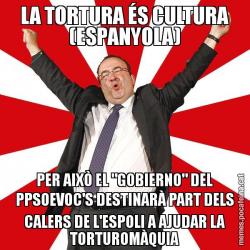 LA TORTURA ÉS CULTURA (ESPANYOLA) PER AIXÒ EL "GOBIERNO" DEL PPSOEVOC'S DESTINARÀ PART DELS CALERS DE L'ESPOLI A AJUDAR LA TORTUROMÀQUIA