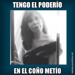TENGO EL PODERÍO EN EL COÑO METÍO