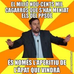 EL MILIÓ NOU-CENTS MIL CAGARROS QUE S'HAN MENJAT ELS DEL PPSOE ÉS NOMÉS L'APERITIU DE L'ÀPAT QUE VINDRÀ