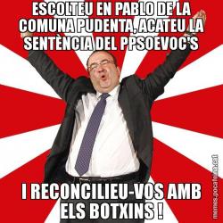 ESCOLTEU EN PABLO DE LA COMUNA PUDENTA, ACATEU LA SENTÈNCIA DEL PPSOEVOC'S I RECONCILIEU-VOS AMB ELS BOTXINS !