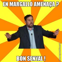 EN MARGALLO AMENAÇA ? BON SENYAL !