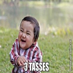 3 TASSES
