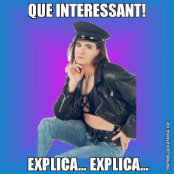 QUE INTERESSANT!  EXPLICA... EXPLICA...