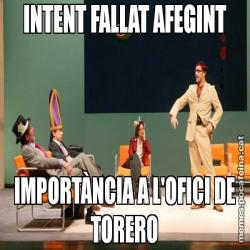INTENT FALLAT AFEGINT IMPORTÀNCIA A L'OFICI DE TORERO