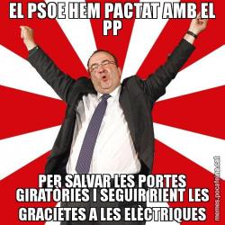 EL PSOE HEM PACTAT AMB EL PP PER SALVAR LES PORTES GIRATÒRIES I SEGUIR RIENT LES GRACIETES A LES ELÈCTRIQUES