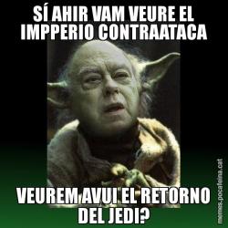 SÍ AHIR VAM VEURE EL IMPPERIO CONTRAATACA VEUREM AVUI EL RETORNO DEL JEDI?