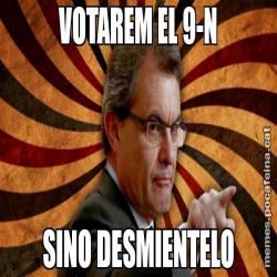 VOTAREM EL 9-N SINO DESMIENTELO