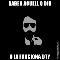 SABEN AQUELL Q DIU Q JA FUNCIONA DTY