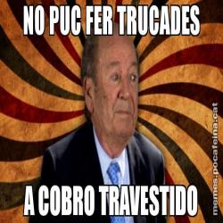 NO PUC FER TRUCADES A COBRO TRAVESTIDO