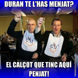 DURAN TE L'HAS MENJAT? EL CALÇOT QUE TINC AQUÍ PENJAT!