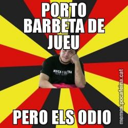 PORTO BARBETA DE JUEU PERO ELS ODIO