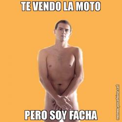 TE VENDO LA MOTO PERO SOY FACHA