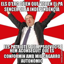 ELS D'ERC DÉIEN QUE VOLIEN EL PA SENCER DE LA INDEPENDÈNCIA ELS PATRIOTES DEL PPSOEVOC'S HEM ACONSEGUIT QUE ES CONFORMIN AMB MIG CAGARRO AUTONÒMIC