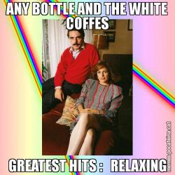 ANY BOTTLE AND THE WHITE COFFES GREATEST HITS :   RELAXING