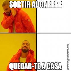 SORTIR AL CARRER QUEDAR-TE A CASA