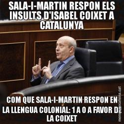 SALA-I-MARTIN RESPON ELS INSULTS D'ISABEL COIXET A CATALUNYA COM QUE SALA-I-MARTIN RESPON EN LA LLENGUA COLONIAL: 1 A O A FAVOR DE LA COIXET