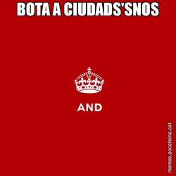 BOTA A CIUDADS'SNOS