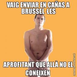 VAIG ENVIAR EN CAÑAS A BRUSSEL·LES APROFITANT QUE ALLÀ NO EL CONEIXEN