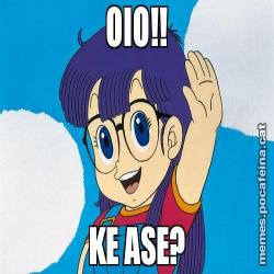 OIO!! KE ASE?