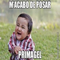 M'ACABO DE POSAR PRIMAGEL
