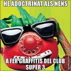HE ADOCTRINAT ALS NENS A FER GRAFFITIS DEL CLUB SUPER 3