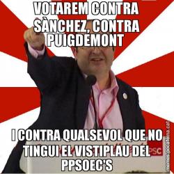 VOTAREM CONTRA SÀNCHEZ, CONTRA PUIGDEMONT  I CONTRA QUALSEVOL QUE NO TINGUI EL VISTIPLAU DEL PPSOEC'S