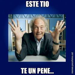 ESTE TIO TE UN PENE...