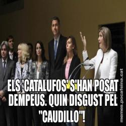 ELS 'CATALUFOS' S'HAN POSAT DEMPEUS. QUIN DISGUST PEL "CAUDILLO"!