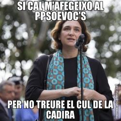 SI CAL M'AFEGEIXO AL PPSOEVOC'S PER NO TREURE EL CUL DE LA CADIRA