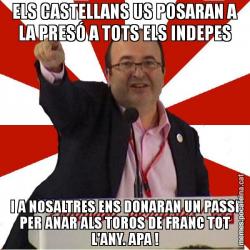 ELS CASTELLANS US POSARAN A LA PRESÓ A TOTS ELS INDEPES I A NOSALTRES ENS DONARAN UN PASSI PER ANAR ALS TOROS DE FRANC TOT L'ANY. APA !