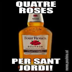 QUATRE ROSES PER SANT JORDI!