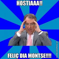 HOSTIAAA!! FELIÇ DIA MONTSE!!!!