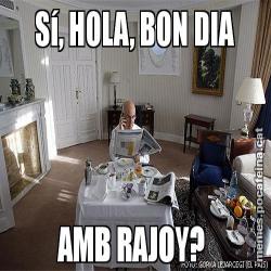 Sí, HOLA, BON DIA AMB RAJOY?