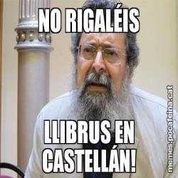 NO RIGALÉIS LLIBRUS EN CASTELLÁN!