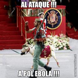 AL ATAQUE !!! A POL EBOLA !!!